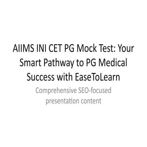 AIIMS INI CET PG Mock Test: Smart Preparation for Medical PG Success | PPTX