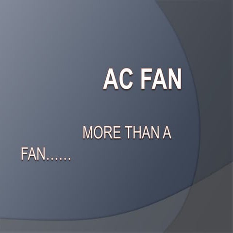 Ac fan | PPTX