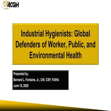 Industrial Hygienists: Global Defenders of Worker, Public and Environmental H...