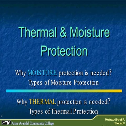 ACH 121 Lecture 11a (Thermal & Moisture Protection)