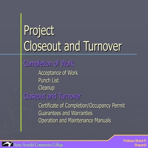 ACH 216 Lecture 12 (Closeut & Turnover)