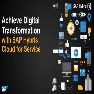 Achieve Digital Transformation with SAP Hybris Cloud for Service