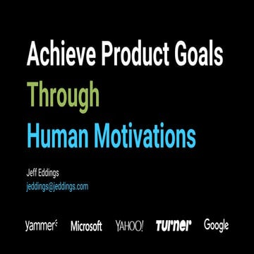 Achieve Product Goals Through Human Motivation