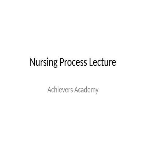 Comprehensive Nursing Process Lecture: ADPIE & Priority Setting | PPTX