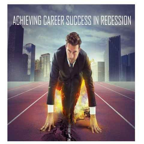 Achieving Career Success in Recession