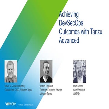 Achieving DevSecOps Outcomes with Tanzu Advanced- May 25, 2021