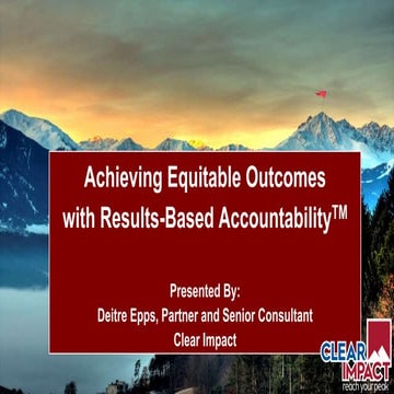 Achieving Equitable Outcomes with Results-Based Accountability 