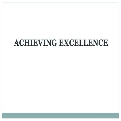 Achieving excellence