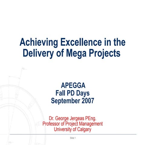 Achieving Exellence in Delivery of Mega Projects