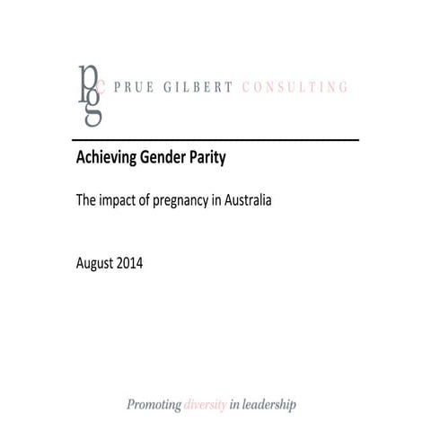Achieving Gender Parity in Australia - the impact of pregnancy - august 2014