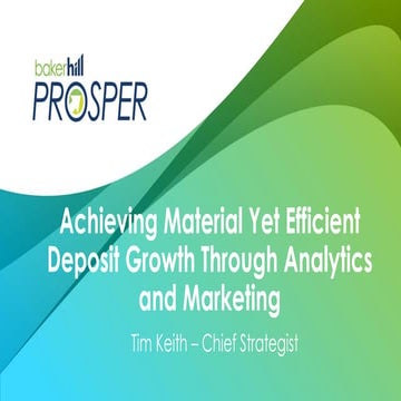 Achieving Material Yet Efficient Deposit Growth through Analytics and Marketing