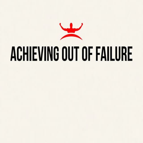 Achieving out of failure