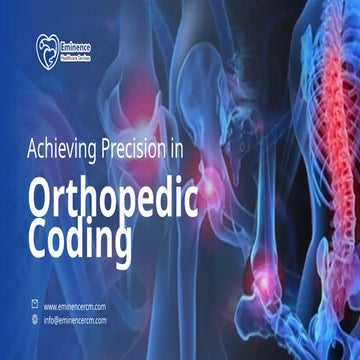 Achieving Precision in Orthopedic Coding.pptx