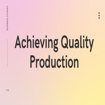 Achieving Quality Production