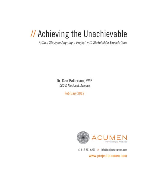 Achieving the Unachievable: Aligning a Project with Stakeholder Expectations