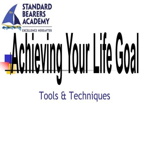 Achieving your life goal