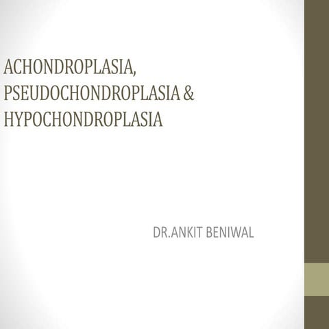 Achondroplasia, pseudochondroplasia &amp; hypochondroplasia