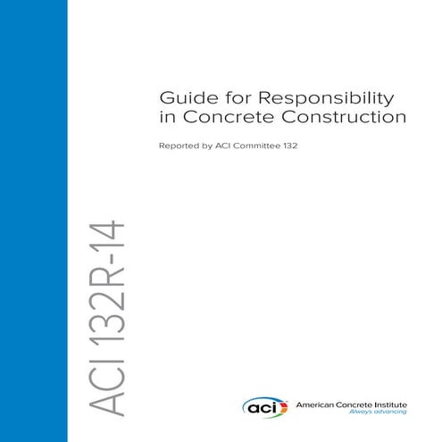 ACI 132R (2014) Guide for Responsibility in Concrete Construction.pdf