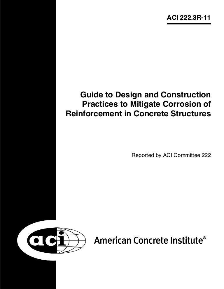 Aci 222 3 R 11 Guide To Design And Construction Practices To Mitigate Aci 222 3 R 11 Guide To Design And Construction Practices To Mitigate