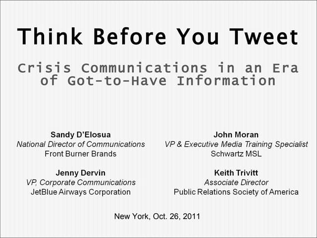 Think Before You Tweet: Crisis Communications in an Era of Got to Have Information