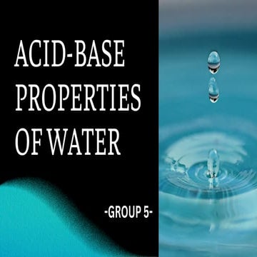 ACID-BASE-PROPERTIES-OF-WATER-GROUP-5_20240422_130514_0000.pdf