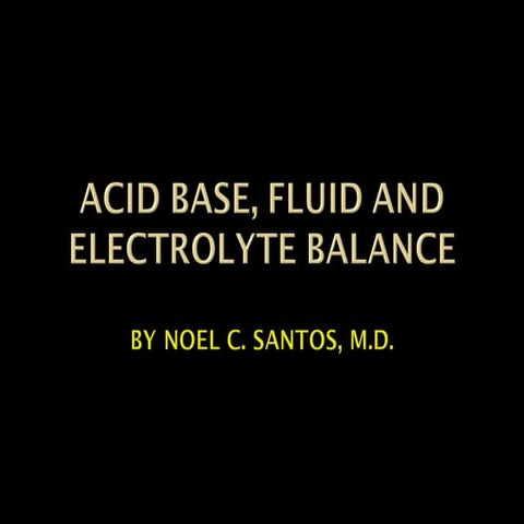 Acid-Base, Fluids and Electrolytes