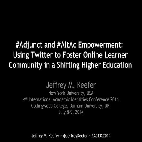 #Adjunct and #AltAc Empowerment: Using Twitter to Foster Online Learner Community in a Shifting Higher Education