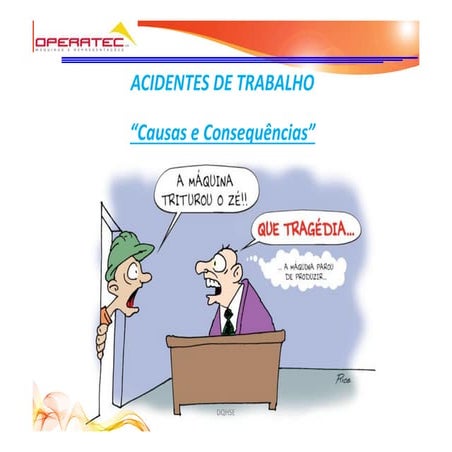Acidentes de trabalho   (causas e consequências)
