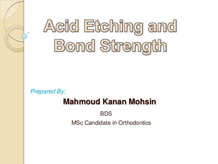 Acid Etching of Enamel and Bond Strength
