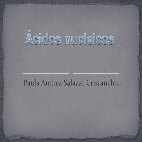 Acidos nucleicos