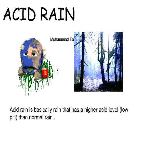 Acid rain ii by Muhammad Fahad Ansari 12IEEM14