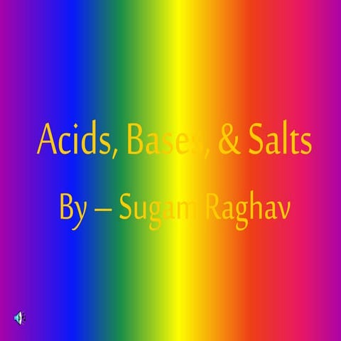 Acids, bases, &amp; salts by sugam raghav