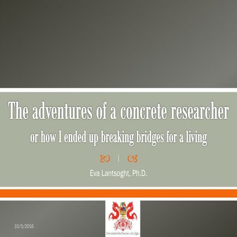 The adventures of a concrete researcher - or how I ended up breaking bridges ...