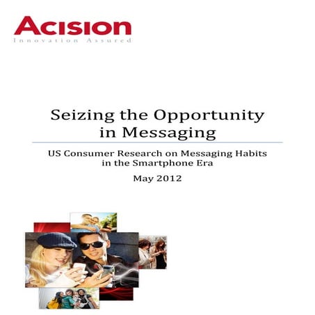 Acision Seizing the Opportunity in Messaging - US Consumer Research May 2012