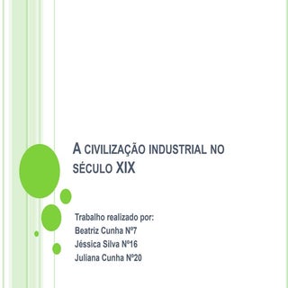 A civilização industrial no século XIX