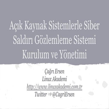 Açık Kaynak Sistemlerle Siber Saldırı Gözlemleme Sistemi Kurulum ve Yönetimi