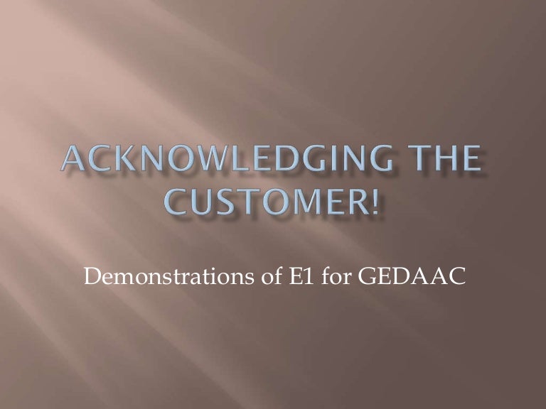 Acknowledging the customer!