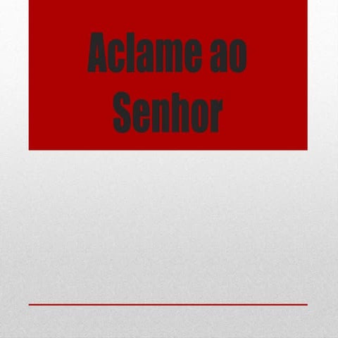 Aclame ao senhor | PPTX