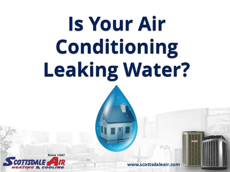 Is Your Air Conditioning Leaking Water?