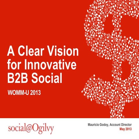 A Clear Vision For Innovative B2B Social - #wommu