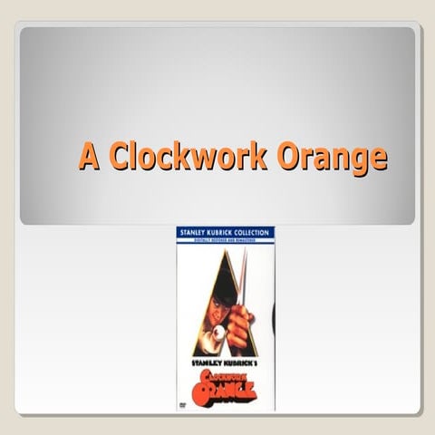 A Clockwork Orange
