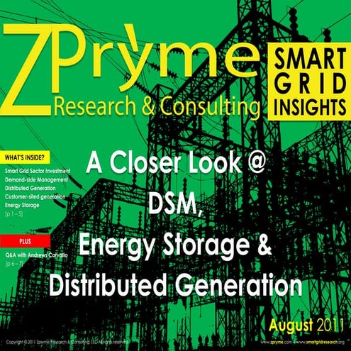 [Smart Grid Market Research] A Closer Look at DSM, Energy Storage and Distributed Generation August 2011 Zpryme Research Smart Grid Insights