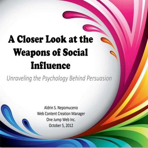 A Closer Look at the Weapons of Social Influence
