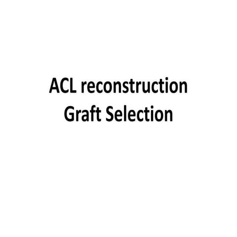 Arthroscopic ACL Reconstruction | PPTX