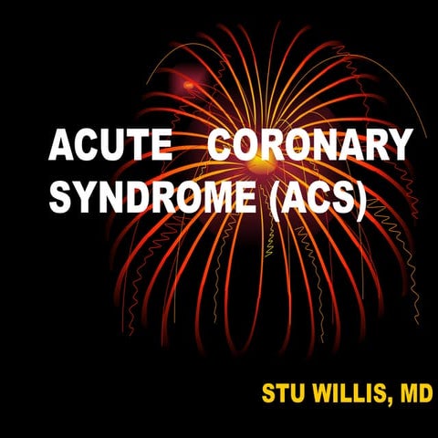 Acute Coronary Syndrome including MI .ppt