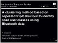 A clustering method based on repeated trip behaviour to identify road user classes using bluetooth data