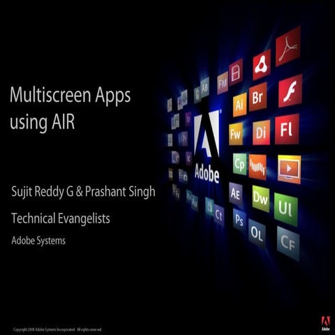 Developing multi-screen applications using Adobe Integrated Runtime (AIR)