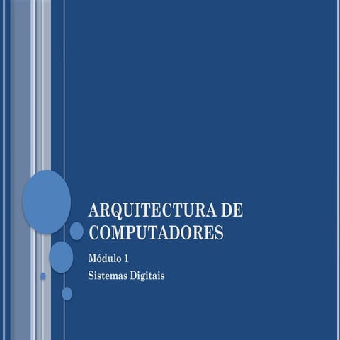 AC M1 2 Sistemas Digitais - Algebra de Boole e Circuitos Logicos.pptx