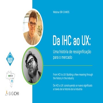 Da IHC ao UX: Uma história de ressignificação  para o mercado / Webinar BR-CH...