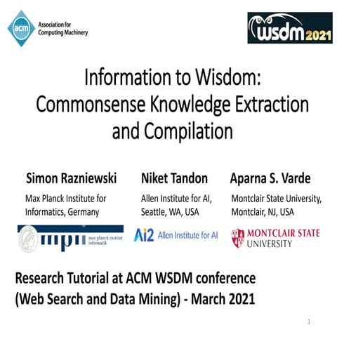 Information to Wisdom: Commonsense Knowledge Extraction and Compilation - Part 3